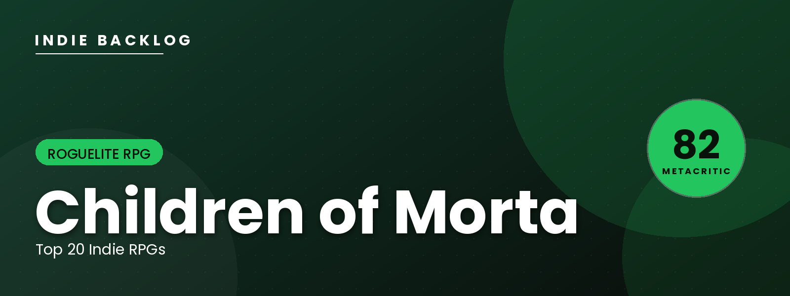 Children of Morta — Indie Backlog