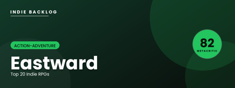 Eastward — Metacritic banner — Indie Backlog